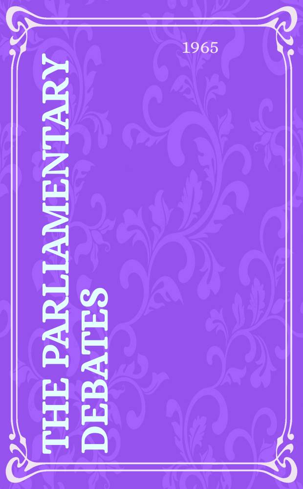 The Parliamentary debates (Hansard) : Official report ... of the ...Parliament of the United Kingdom of Great Britain and Northern Ireland. Vol.717, №166