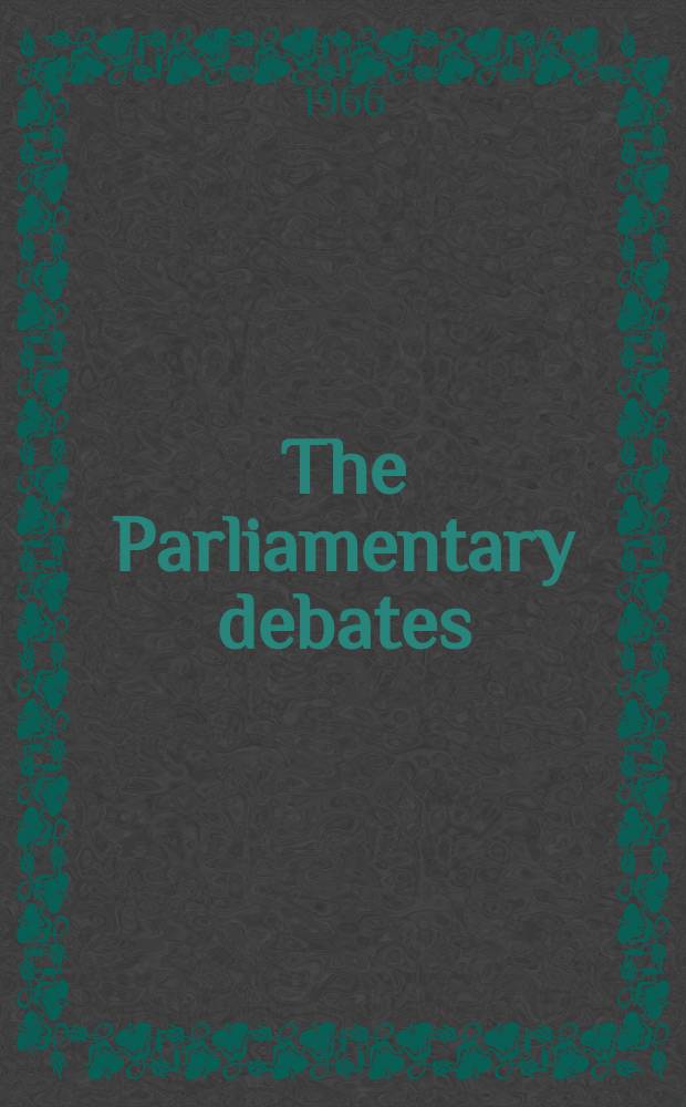The Parliamentary debates (Hansard) : Official report ... of the ...Parliament of the United Kingdom of Great Britain and Northern Ireland. Vol.724, №45