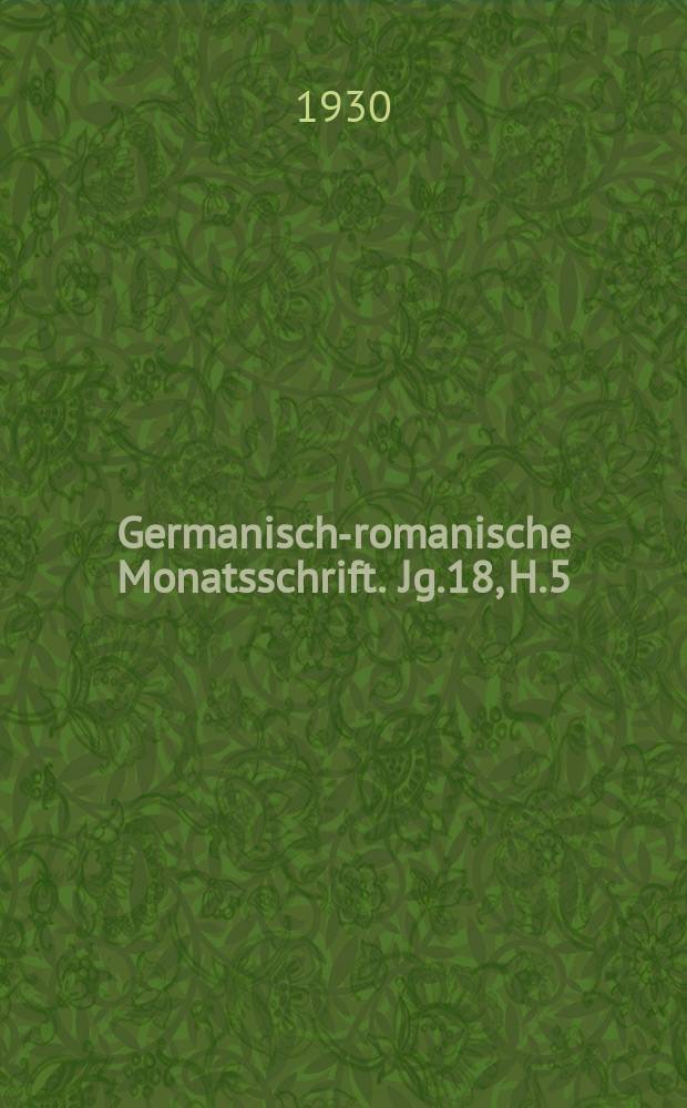 Germanisch-romanische Monatsschrift. Jg.18, H.5