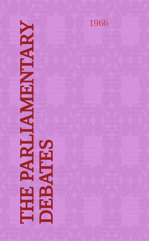 The Parliamentary debates (Hansard) : Official report ... of the ...Parliament of the United Kingdom of Great Britain and Northern Ireland. Vol.727, №12