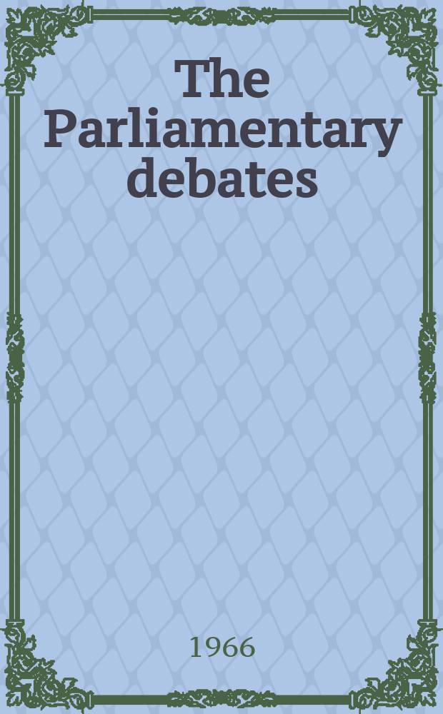 The Parliamentary debates (Hansard) : Official report ... of the ...Parliament of the United Kingdom of Great Britain and Northern Ireland. Vol.727, №15