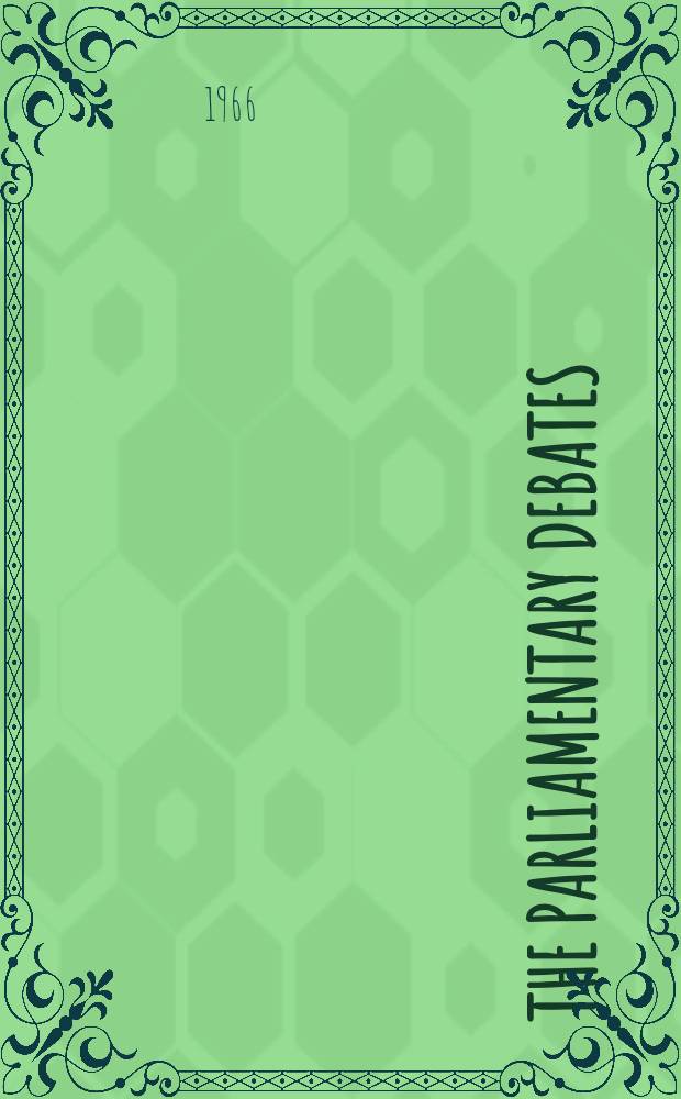 The Parliamentary debates (Hansard) : Official report ... of the ...Parliament of the United Kingdom of Great Britain and Northern Ireland. Vol.732, №57