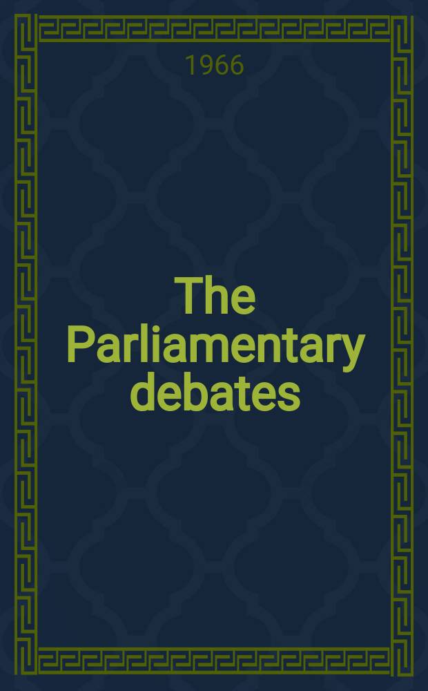 The Parliamentary debates (Hansard) : Official report ... of the ...Parliament of the United Kingdom of Great Britain and Northern Ireland. Vol.734, №82
