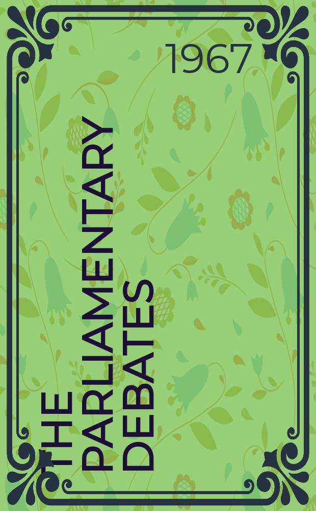 The Parliamentary debates (Hansard) : Official report ... of the ...Parliament of the United Kingdom of Great Britain and Northern Ireland. Vol.751, №245