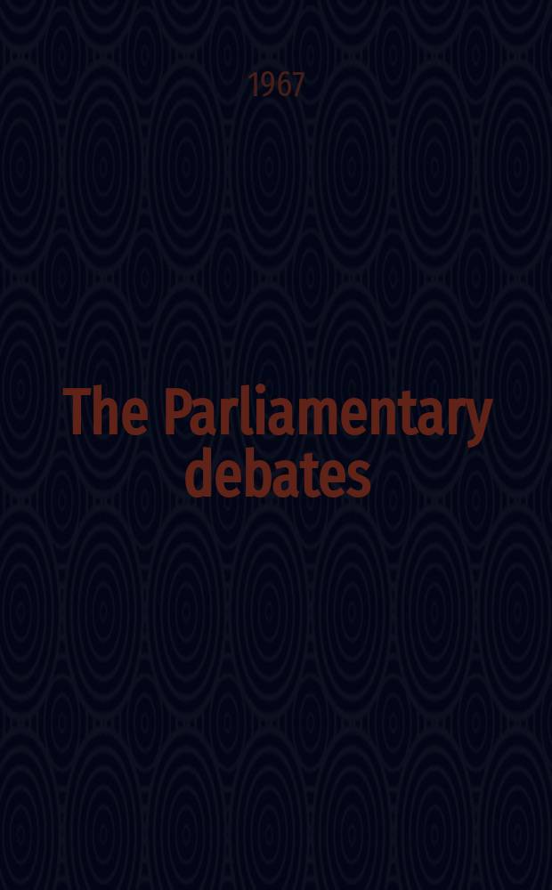 The Parliamentary debates (Hansard) : Official report ... of the ...Parliament of the United Kingdom of Great Britain and Northern Ireland. Vol.753, №8