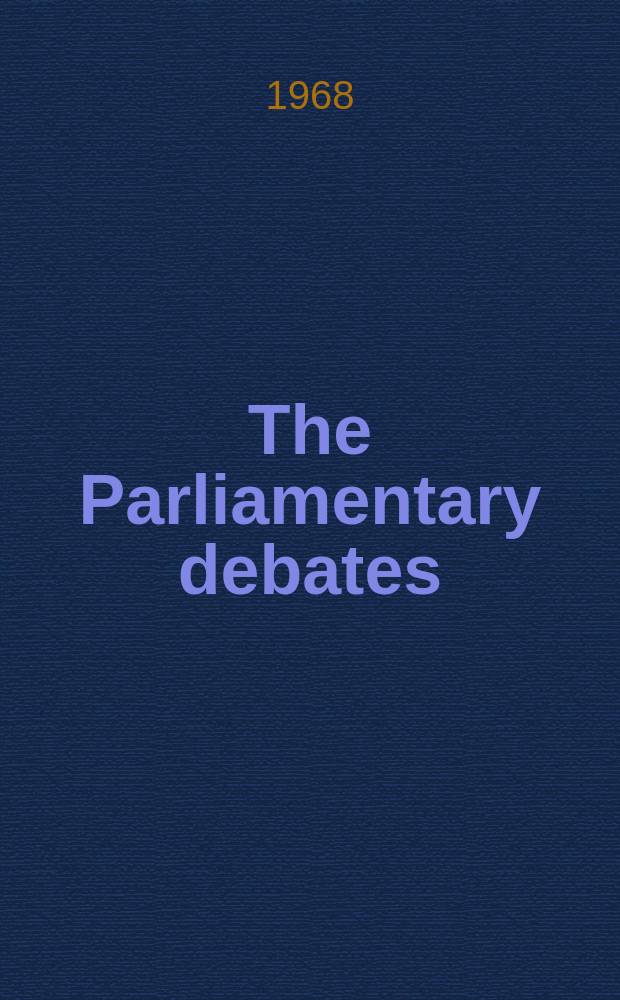 The Parliamentary debates (Hansard) : Official report ... of the ...Parliament of the United Kingdom of Great Britain and Northern Ireland. Vol.766, №136