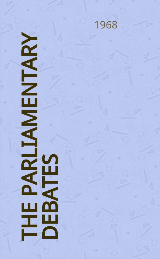The Parliamentary debates (Hansard) : Official report ... of the ...Parliament of the United Kingdom of Great Britain and Northern Ireland. Vol.769, №160