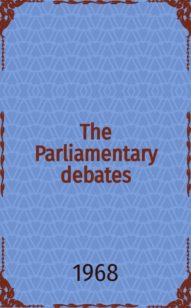 The Parliamentary debates (Hansard) : Official report ... of the ...Parliament of the United Kingdom of Great Britain and Northern Ireland. Vol.773, №12