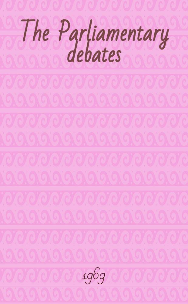 The Parliamentary debates (Hansard) : Official report ... of the ...Parliament of the United Kingdom of Great Britain and Northern Ireland. Vol.780, №88