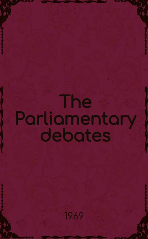 The Parliamentary debates (Hansard) : Official report ... of the ...Parliament of the United Kingdom of Great Britain and Northern Ireland. Vol.783, №108