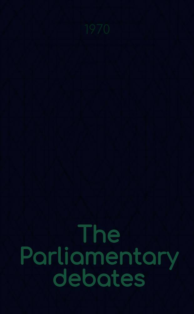 The Parliamentary debates (Hansard) : Official report ... of the ...Parliament of the United Kingdom of Great Britain and Northern Ireland. Vol.796, №65