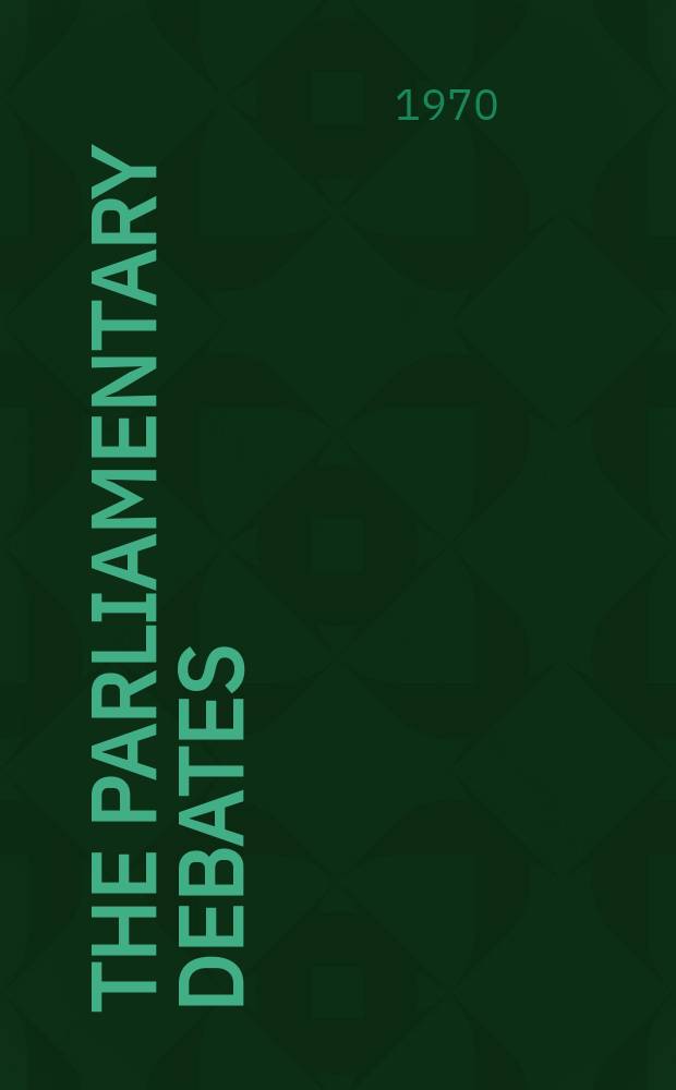 The Parliamentary debates (Hansard) : Official report ... of the ...Parliament of the United Kingdom of Great Britain and Northern Ireland. Vol.796, №69