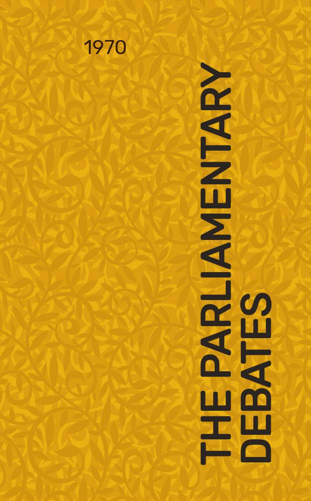 The Parliamentary debates (Hansard) : Official report ... of the ...Parliament of the United Kingdom of Great Britain and Northern Ireland. Vol.798, №88