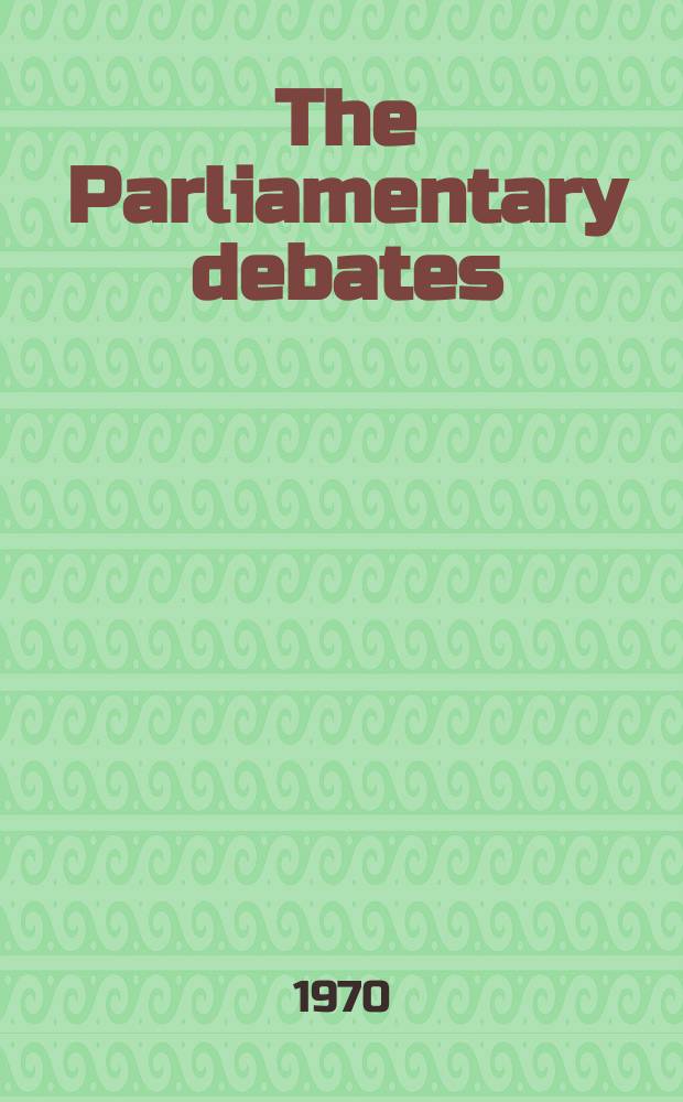 The Parliamentary debates (Hansard) : Official report ... of the ...Parliament of the United Kingdom of Great Britain and Northern Ireland. Vol.800, №102