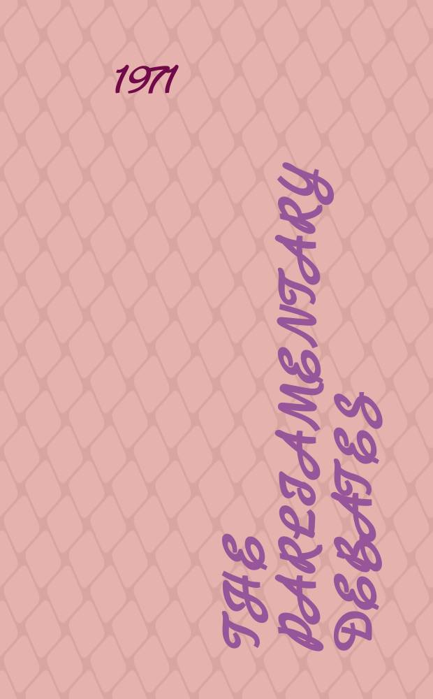 The Parliamentary debates (Hansard) : Official report ... of the ...Parliament of the United Kingdom of Great Britain and Northern Ireland. Vol.813, №100