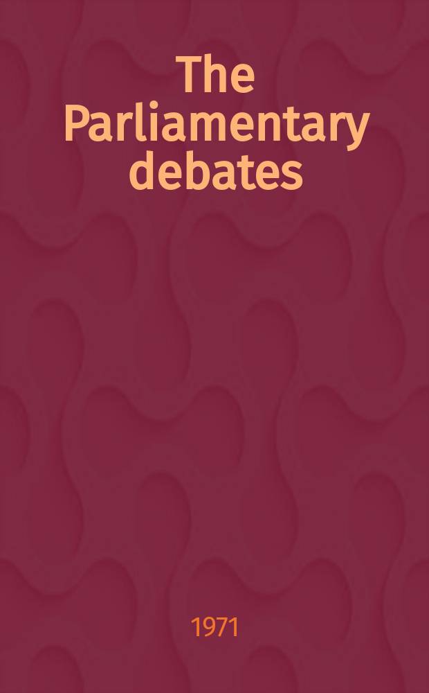 The Parliamentary debates (Hansard) : Official report ... of the ...Parliament of the United Kingdom of Great Britain and Northern Ireland. Vol.814, №116