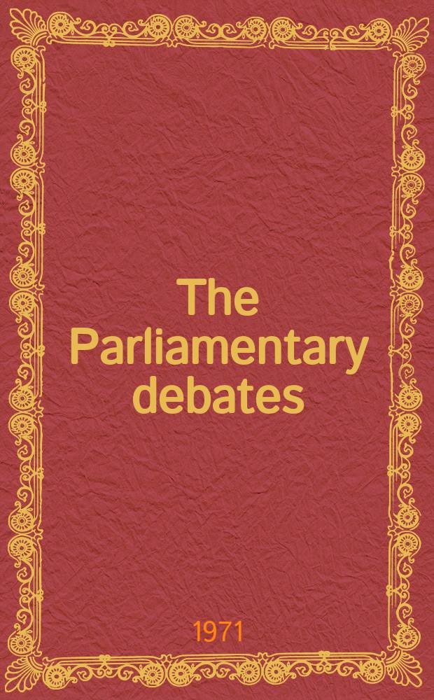 The Parliamentary debates (Hansard) : Official report ... of the ...Parliament of the United Kingdom of Great Britain and Northern Ireland. Vol.815, №122