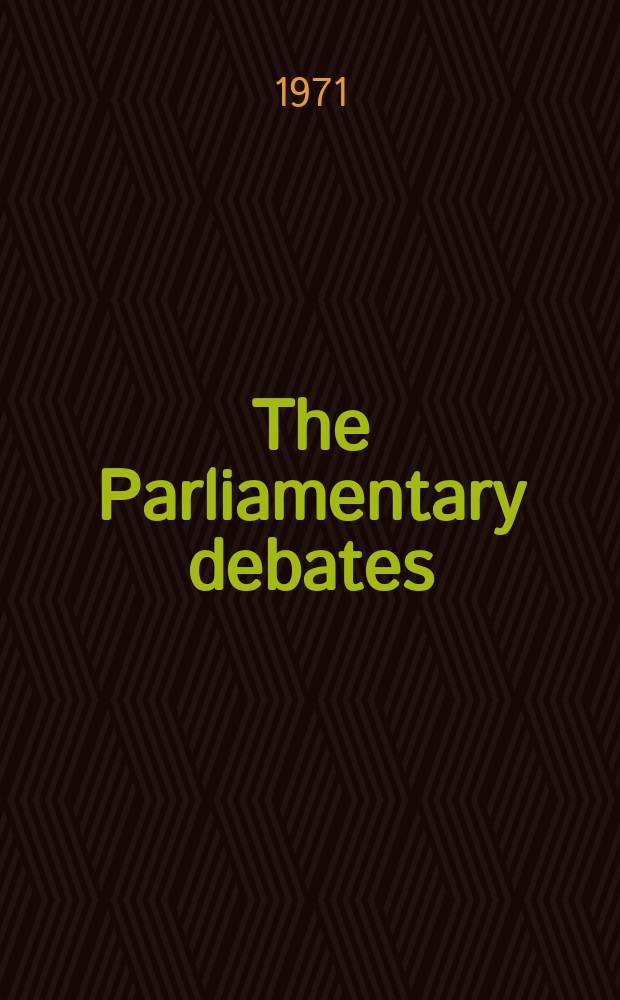 The Parliamentary debates (Hansard) : Official report ... of the ...Parliament of the United Kingdom of Great Britain and Northern Ireland. Vol.826, №18