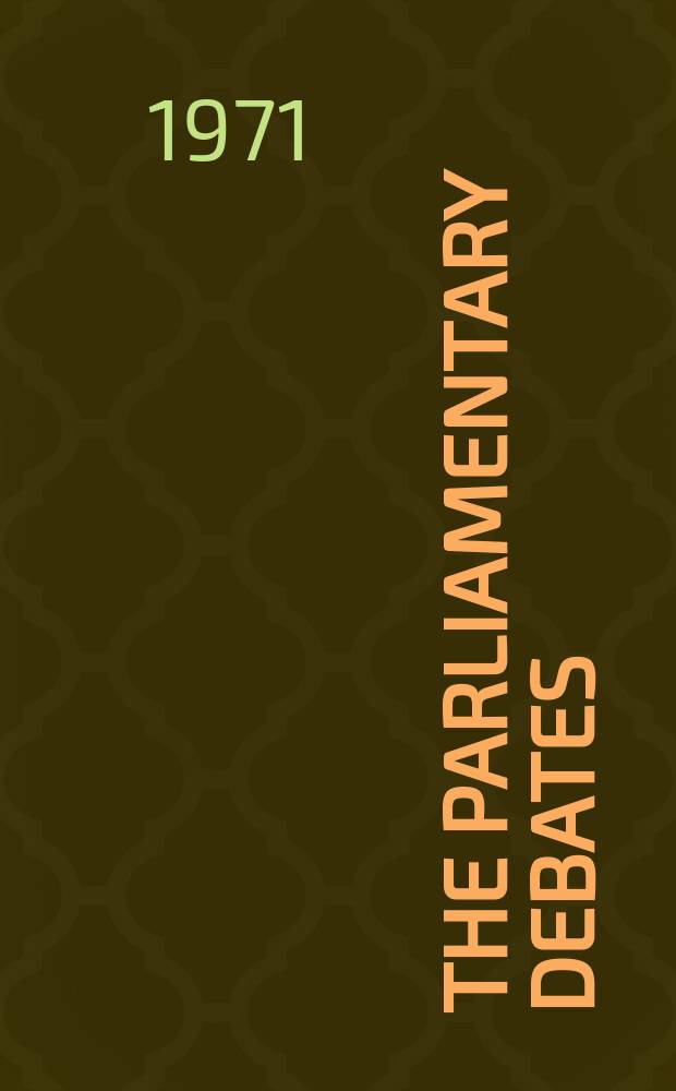 The Parliamentary debates (Hansard) : Official report ... of the ...Parliament of the United Kingdom of Great Britain and Northern Ireland. Vol.827, №21