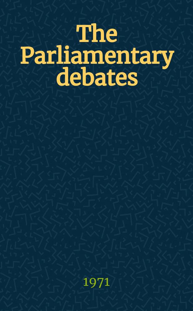 The Parliamentary debates (Hansard) : Official report ... of the ...Parliament of the United Kingdom of Great Britain and Northern Ireland. Vol.828, №37