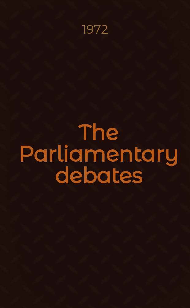 The Parliamentary debates (Hansard) : Official report ... of the ...Parliament of the United Kingdom of Great Britain and Northern Ireland. Vol.829, №41