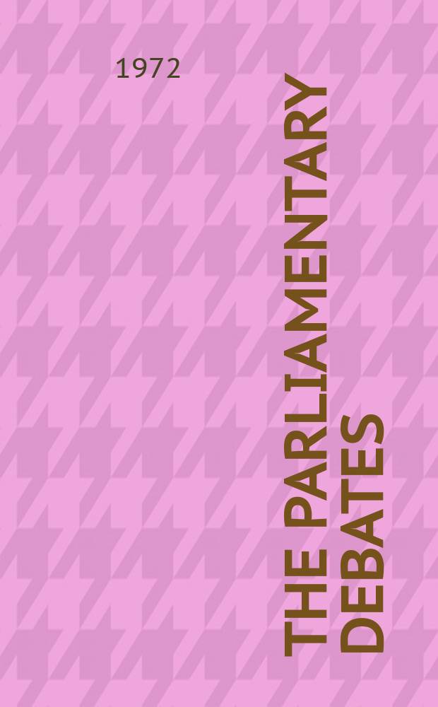The Parliamentary debates (Hansard) : Official report ... of the ...Parliament of the United Kingdom of Great Britain and Northern Ireland. Vol.830, №55