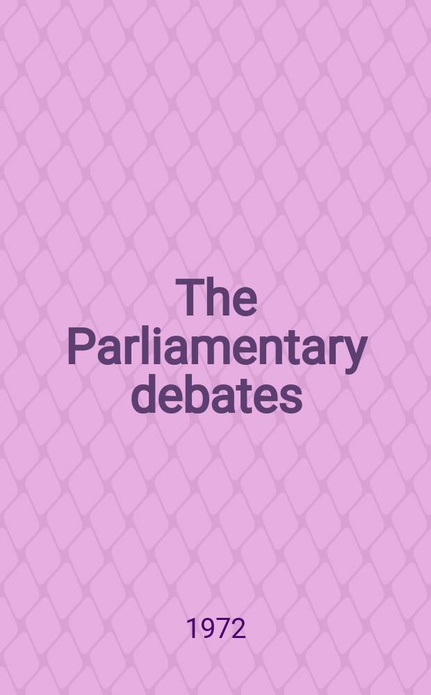 The Parliamentary debates (Hansard) : Official report ... of the ...Parliament of the United Kingdom of Great Britain and Northern Ireland. Vol.834, №89