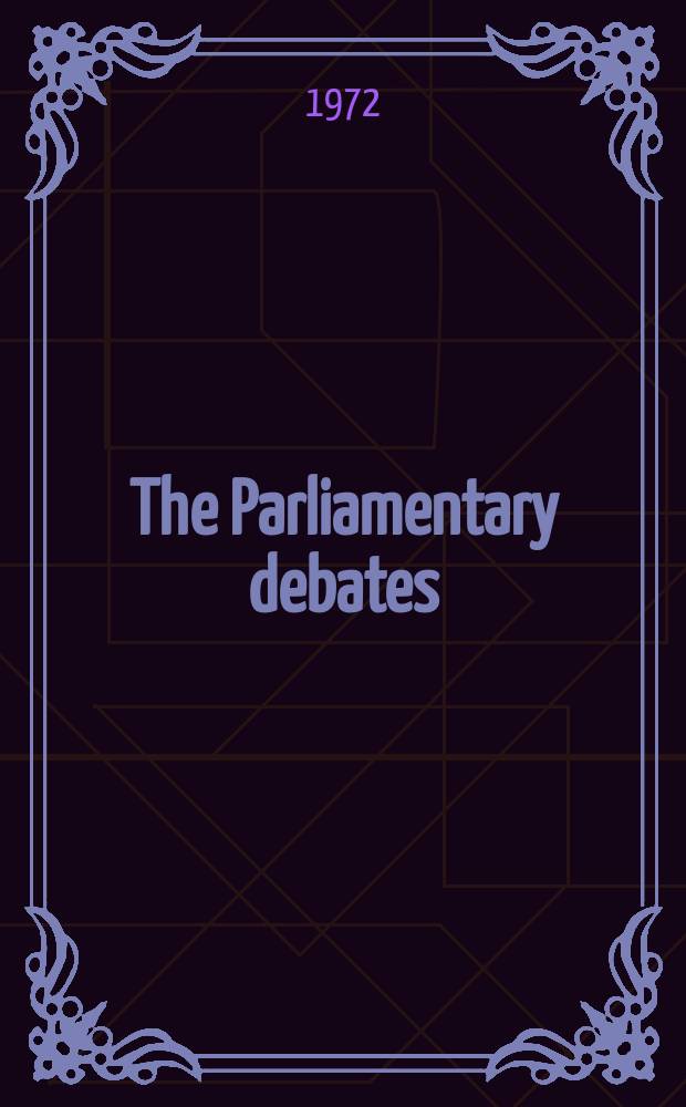 The Parliamentary debates (Hansard) : Official report ... of the ...Parliament of the United Kingdom of Great Britain and Northern Ireland. Vol.835, №102