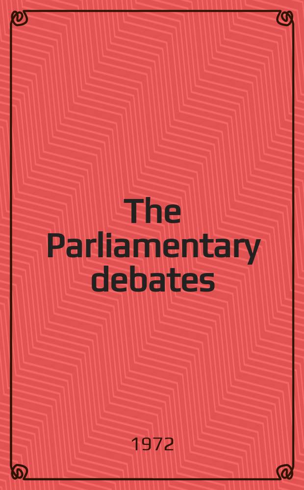 The Parliamentary debates (Hansard) : Official report ... of the ...Parliament of the United Kingdom of Great Britain and Northern Ireland. Vol.840, №153