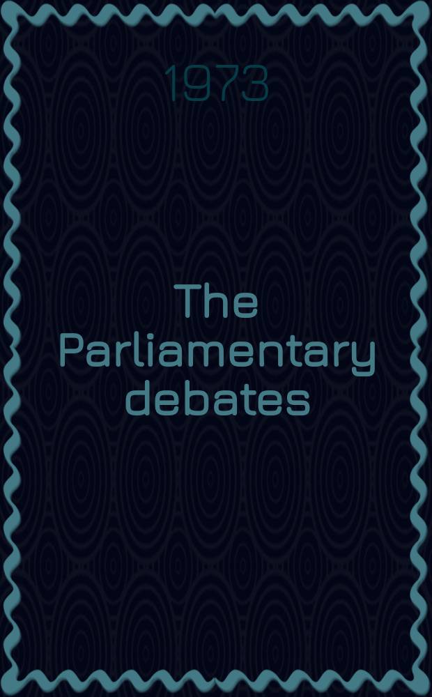 The Parliamentary debates (Hansard) : Official report ... of the ...Parliament of the United Kingdom of Great Britain and Northern Ireland. Vol.859, №140