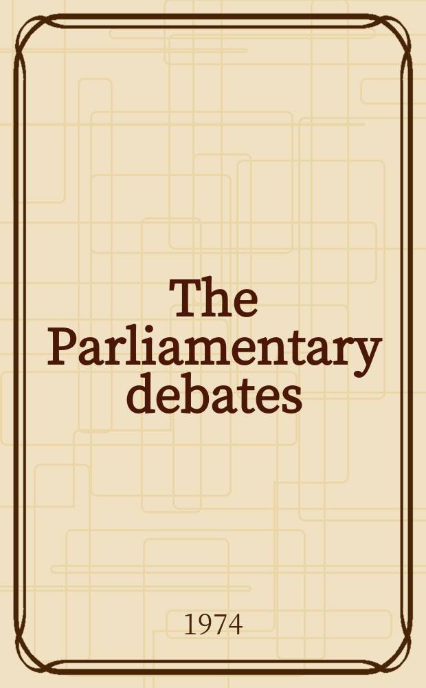 The Parliamentary debates (Hansard) : Official report ... of the ...Parliament of the United Kingdom of Great Britain and Northern Ireland. Vol.868, №52