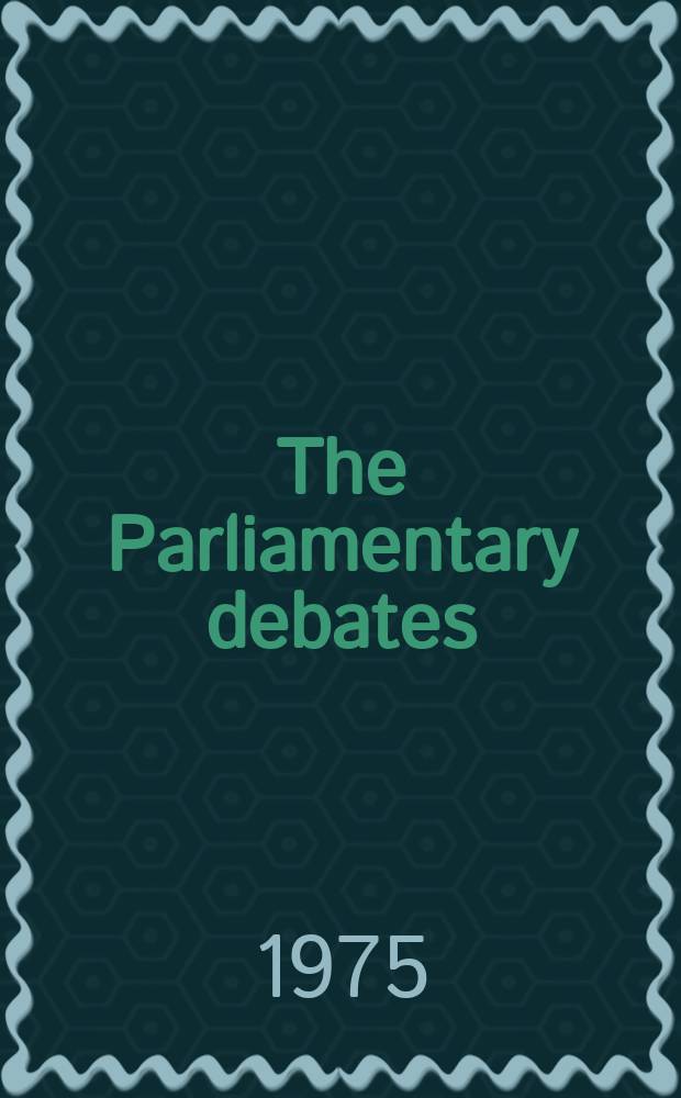The Parliamentary debates (Hansard) : Official report ... of the ...Parliament of the United Kingdom of Great Britain and Northern Ireland. Vol.893, №143