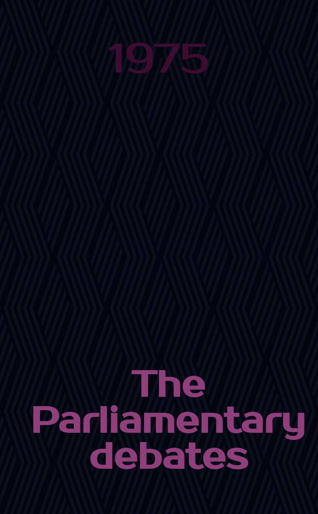 The Parliamentary debates (Hansard) : Official report ... of the ...Parliament of the United Kingdom of Great Britain and Northern Ireland. Vol.894, №150