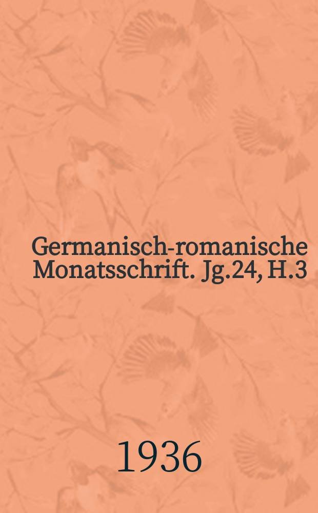Germanisch-romanische Monatsschrift. Jg.24, H.3