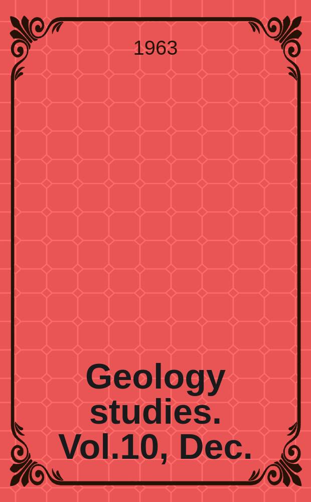Geology studies. Vol.10, Dec.