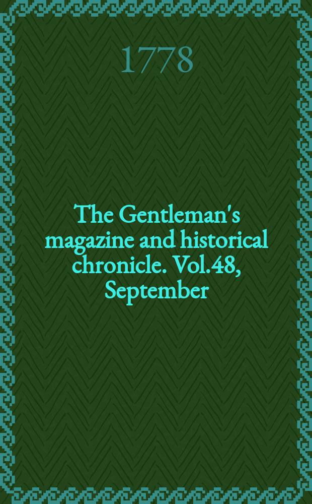 The Gentleman's magazine and historical chronicle. Vol.48, September