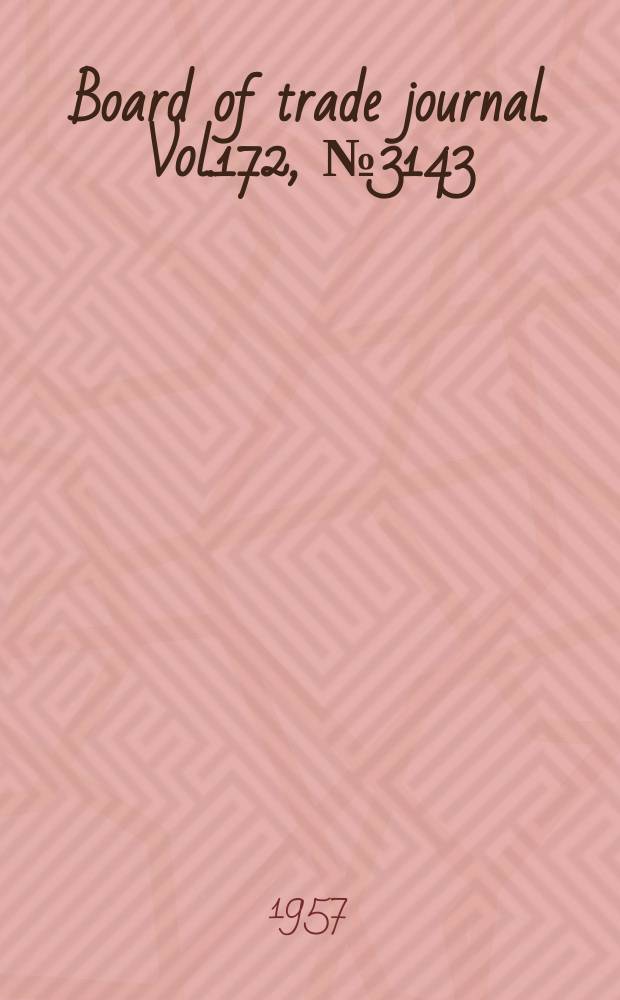 Board of trade journal. Vol.172, №3143