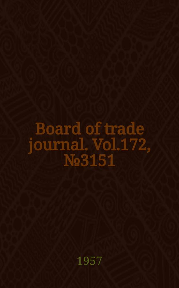 Board of trade journal. Vol.172, №3151