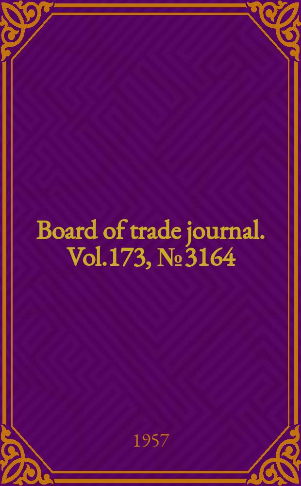 Board of trade journal. Vol.173, №3164