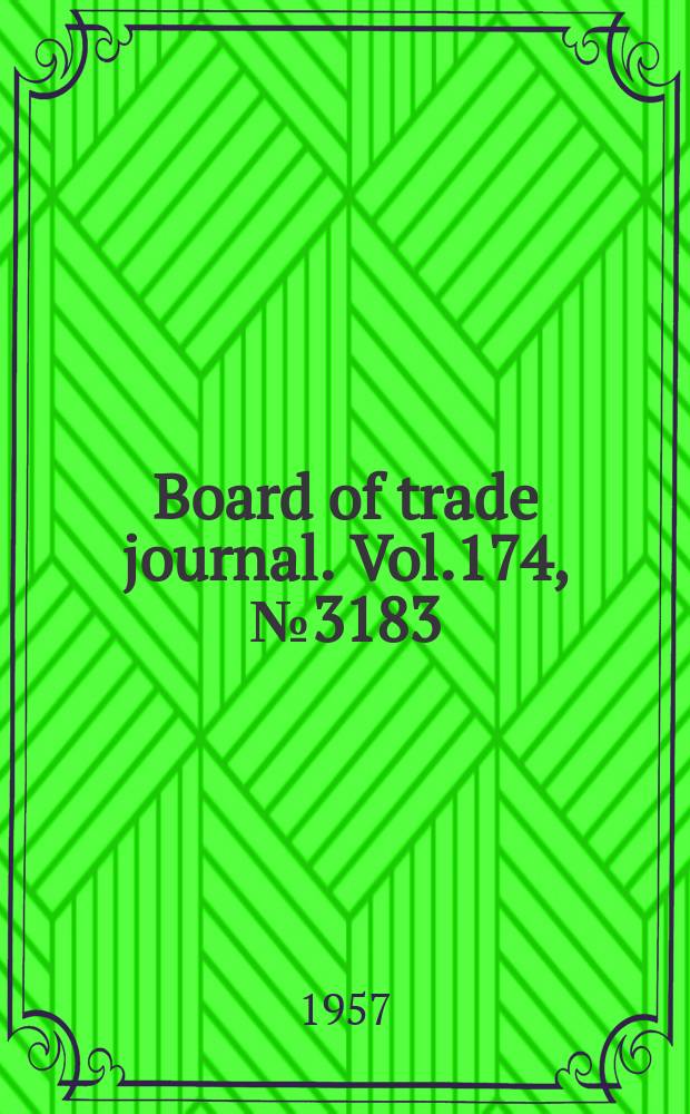 Board of trade journal. Vol.174, №3183