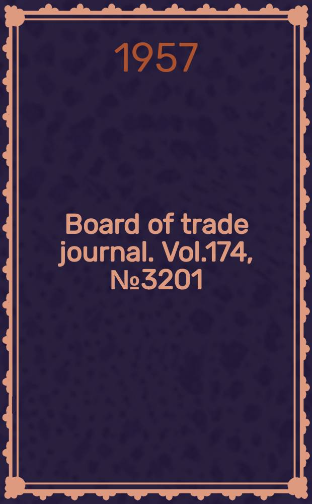 Board of trade journal. Vol.174, №3201