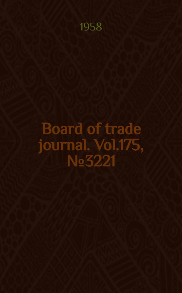 Board of trade journal. Vol.175, №3221
