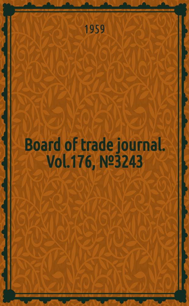 Board of trade journal. Vol.176, №3243