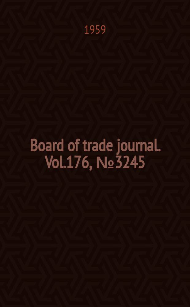 Board of trade journal. Vol.176, №3245