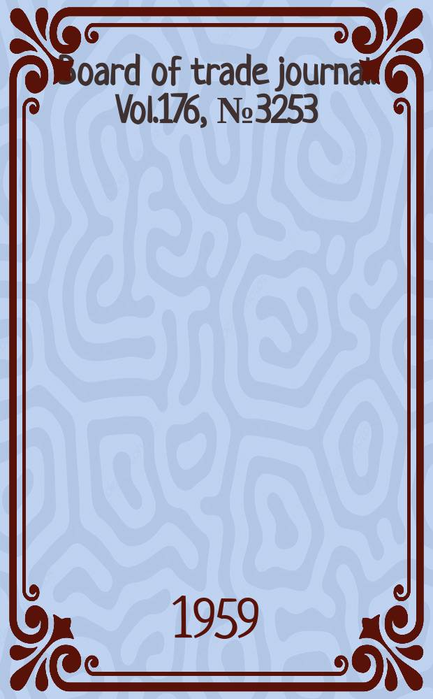 Board of trade journal. Vol.176, №3253