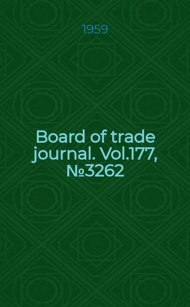 Board of trade journal. Vol.177, №3262