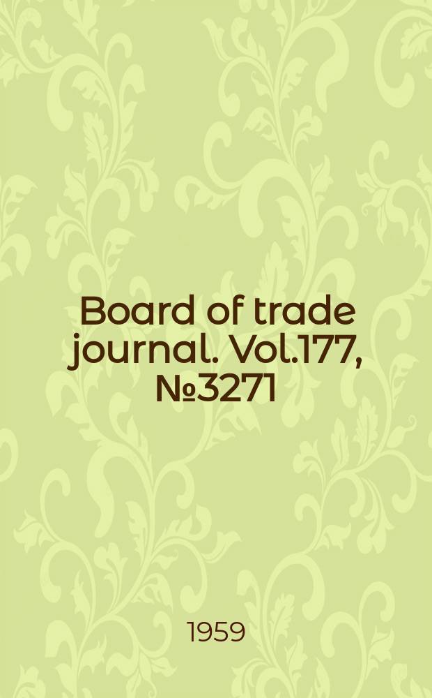 Board of trade journal. Vol.177, №3271