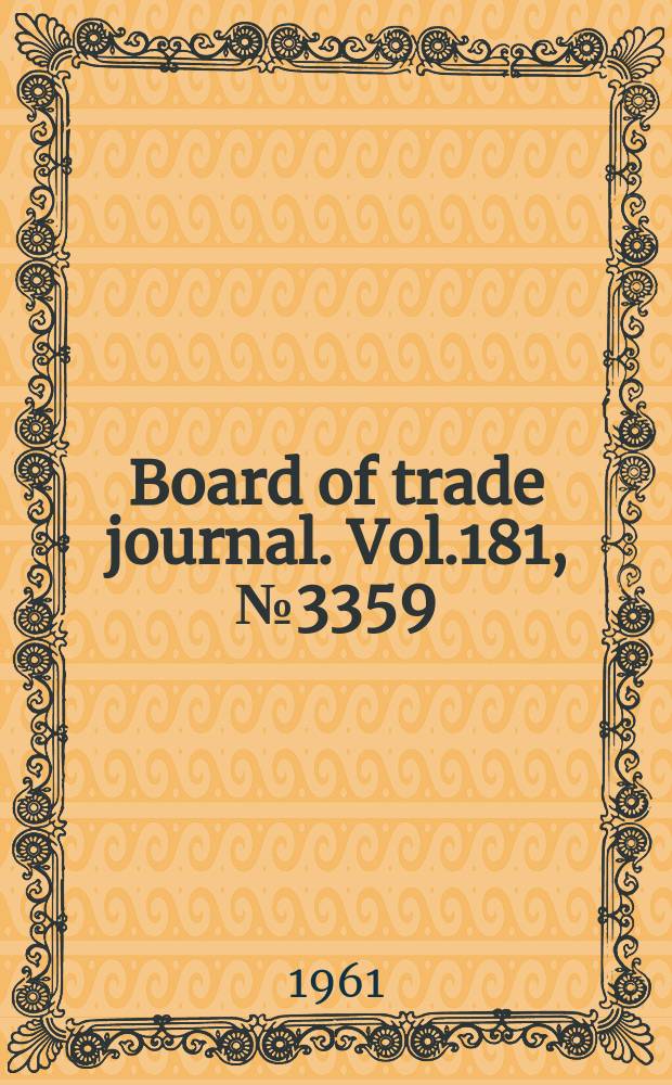 Board of trade journal. Vol.181, №3359