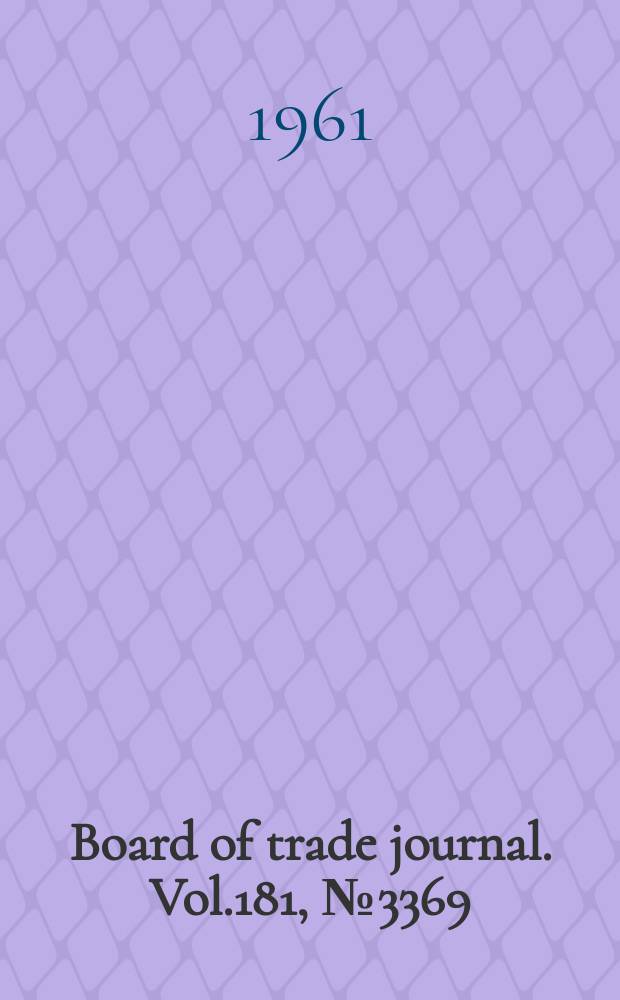 Board of trade journal. Vol.181, №3369