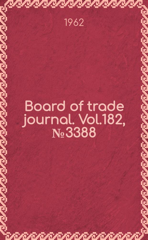 Board of trade journal. Vol.182, №3388